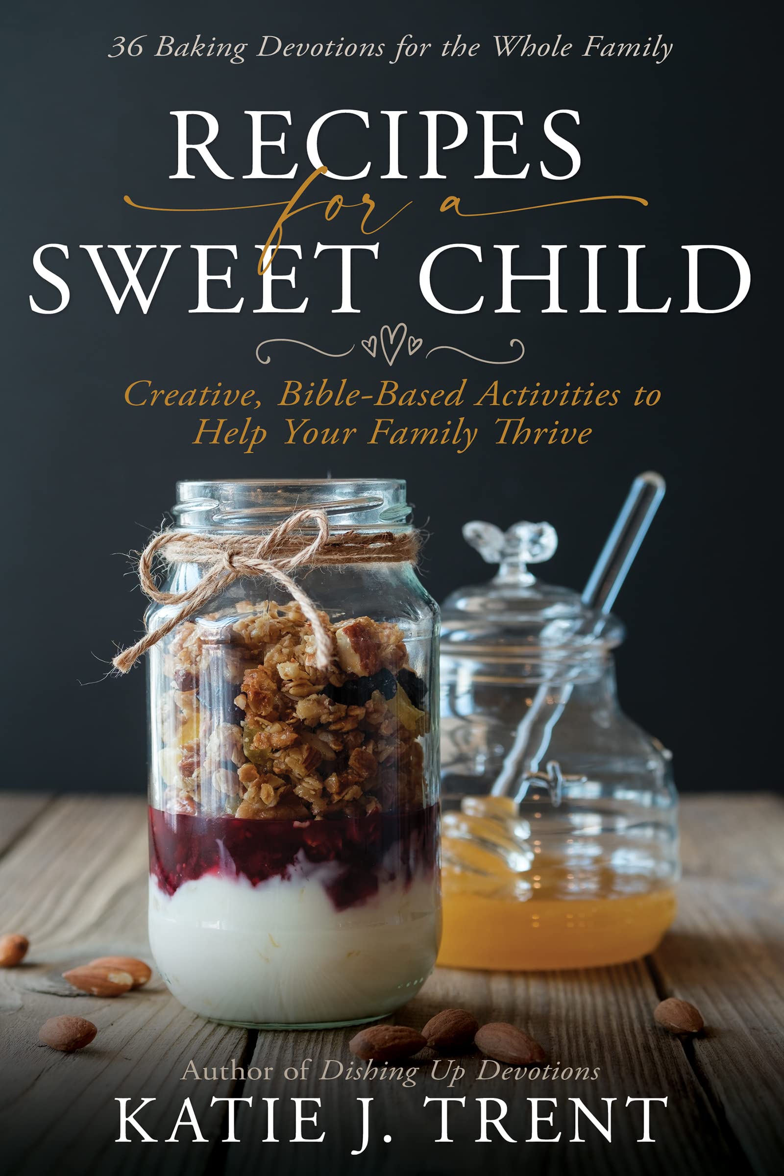 Read more about the article Reviewing Recipes for a Sweet Child by Katie J. Trent