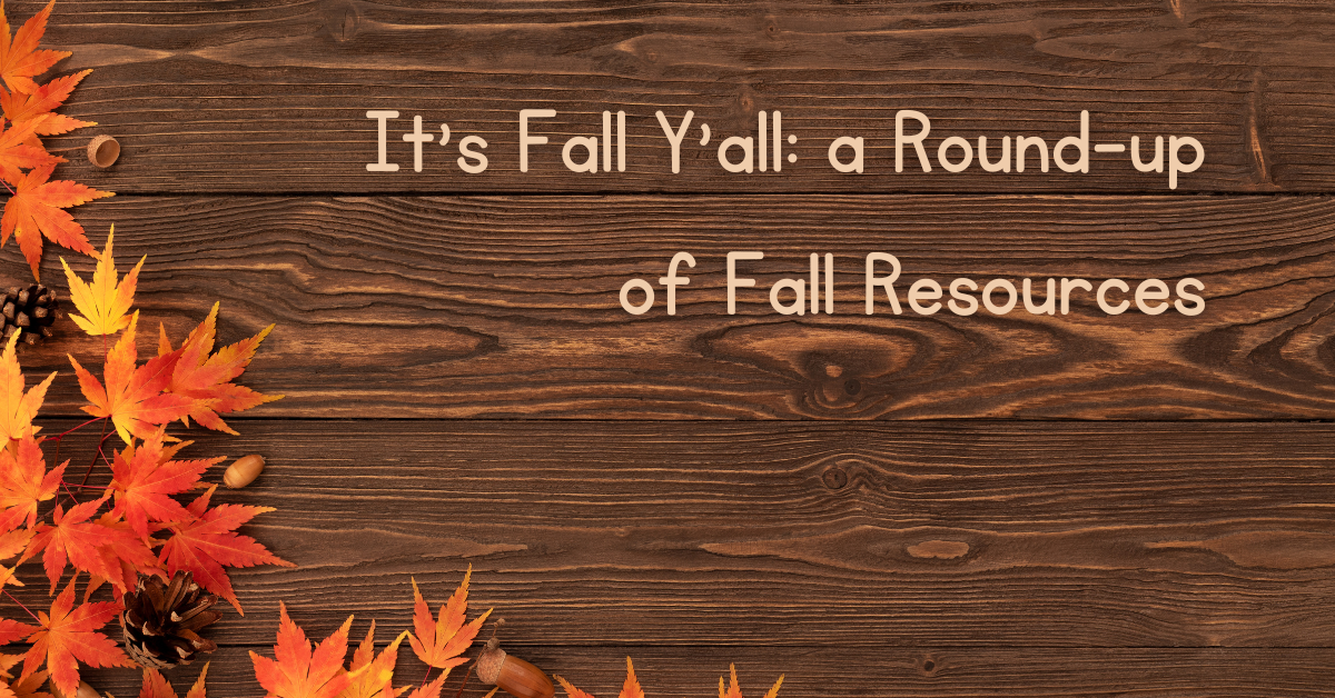 Read more about the article It’s Fall Y’all: a Round-up of Fall Resources for Your Homeschool