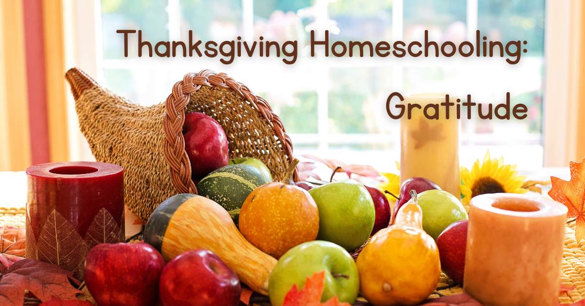 Read more about the article Thanksgiving Homeschooling: Gratitude