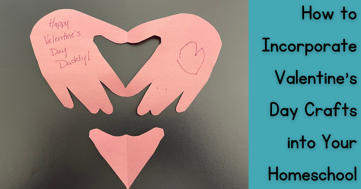 Read more about the article How to Incorporate Valentine’s Day Crafts into Your Homeschool