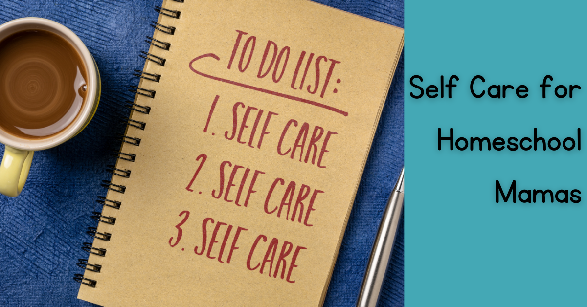 Read more about the article Self Care for Homeschool Mamas