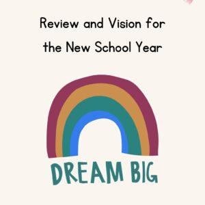 School Year Review and Vision Pages