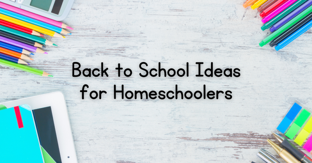 Back to School Ideas for Homeschools