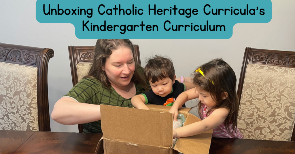 Unboxing Catholic Heritage Curricula’s Kindergarten Curriculum