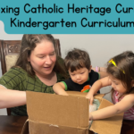 Unboxing Catholic Heritage Curricula’s Kindergarten Curriculum