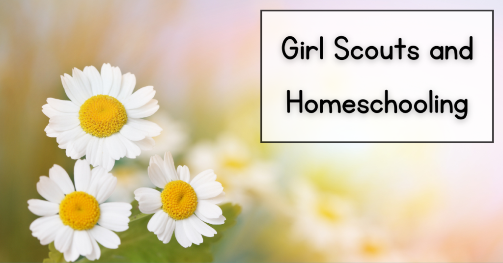 Girl Scouts and Homeschooling